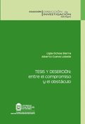 Tesis y deserción: entre el compromiso y el obstáculo: un estudio de caso en la Facultad de ciencias humanas en la Universidad Nacional de Colombia