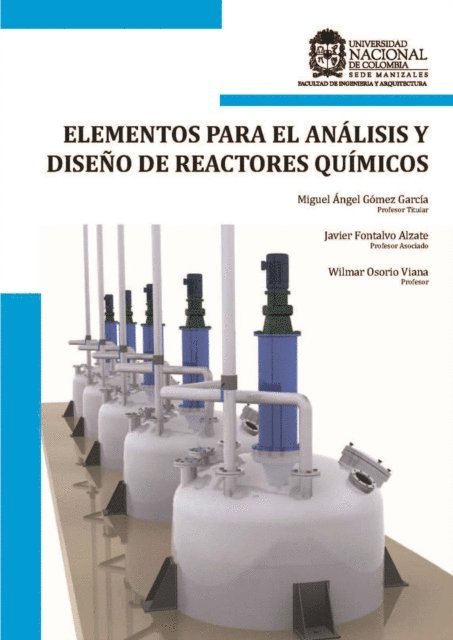 Wilmar Osorio Viana, Javier Fontalvo Alzate, Miguel Angel Gomez Garcia - Elementos para el análisis y diseño de reactores químicos, E-bok