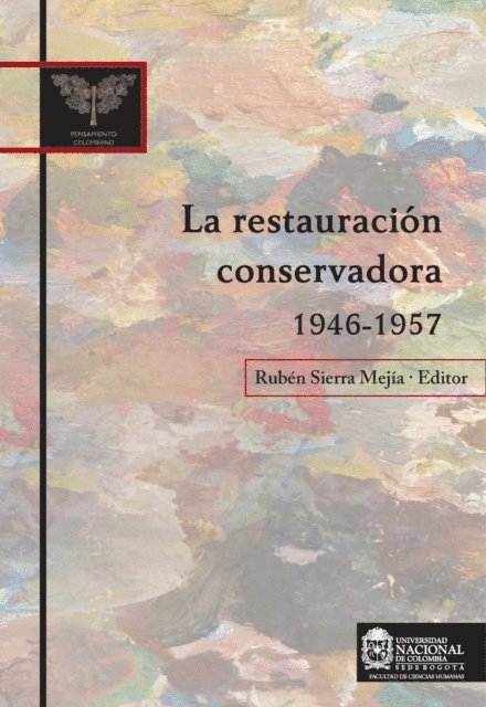 Ruben Sierra Mejia - La restauración conservadora 1946-1957, E-bok