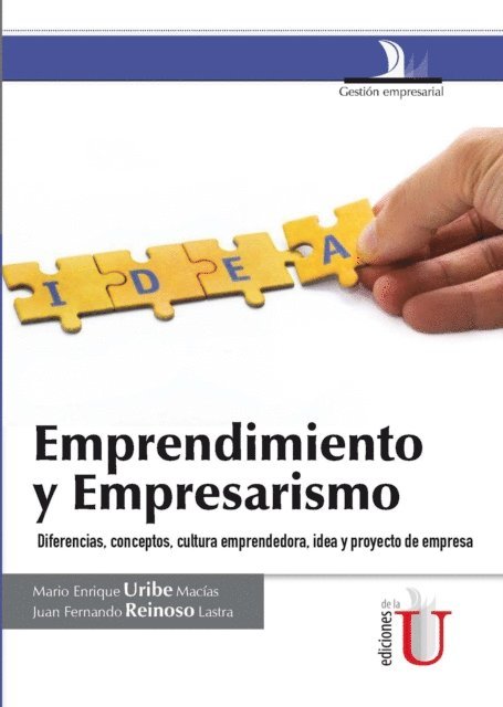 Juan Fernando Reinoso Lastra, Mario Enrique Uribe Macias - Emprendimiento y empresarismo. Diferencias, conceptos, cultura emprendedora, idea y proyecto de empresa, E-bok. Tillgänglighet: Lägg i varukorg