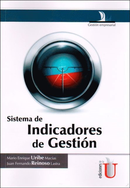 Juan Fernando Reinoso Lastra, Mario Enrique Uribe Macias - Sistema de Indicadores de Gestión, E-bok. Tillgänglighet: Lägg i varukorg