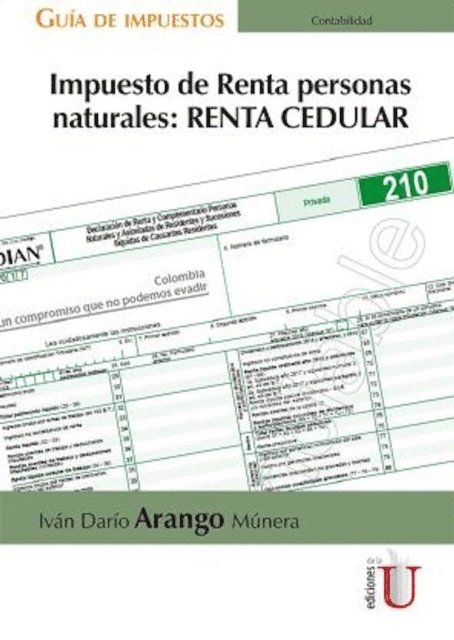 Ivan Dario Arango Munera - Impuesto de Renta personas naturales: RENTA CEDULAR, E-bok. Tillgänglighet: Lägg i varukorg