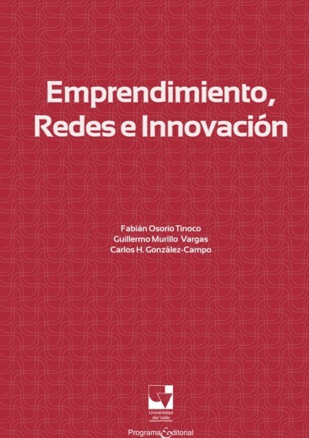 Carlos H Gonzalez Campo, Guillermo Murillo Vargas, Fabian Osorio Tinoco - Emprendimiento, redes e innovación, E-bok