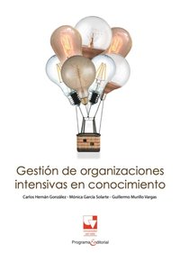 GestiÃ³n de organizaciones intensivas en conocimiento