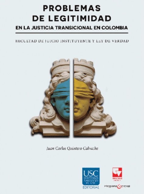 Juan Carlos Quintero Calvache - Problemas de legitimidad en la justicia transicional en Colombia, E-bok