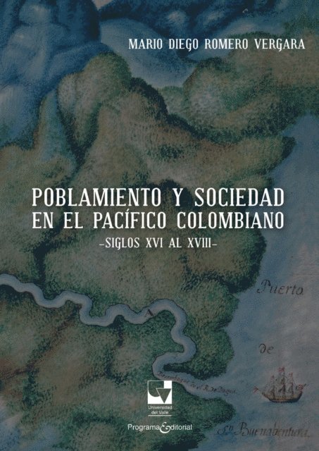 Mario Diego Romero Vergara - Poblamiento y sociedad en el Pacífico Colombiano, E-bok