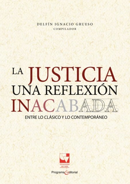 Delfin Ignacio Grueso - La justicia una reflexión inacabada, E-bok