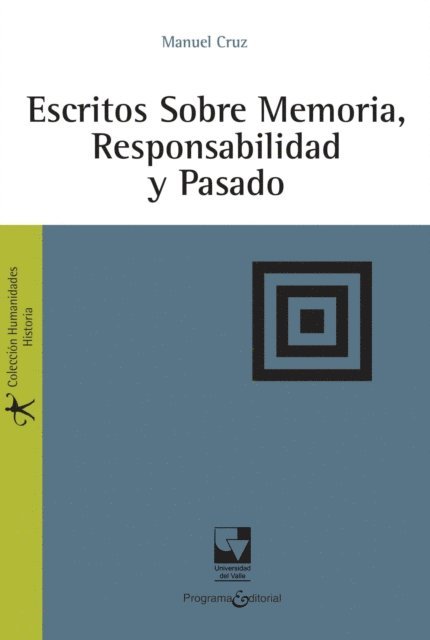 Manuel Cruz - Escritos sobre memoria, responsabilidad y pasado, E-bok
