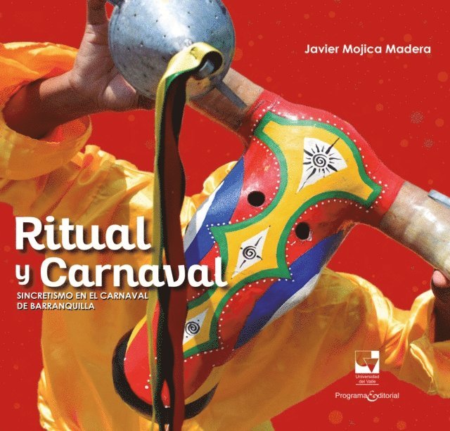 Javier Mojica Madera - Ritual y carnaval, E-bok