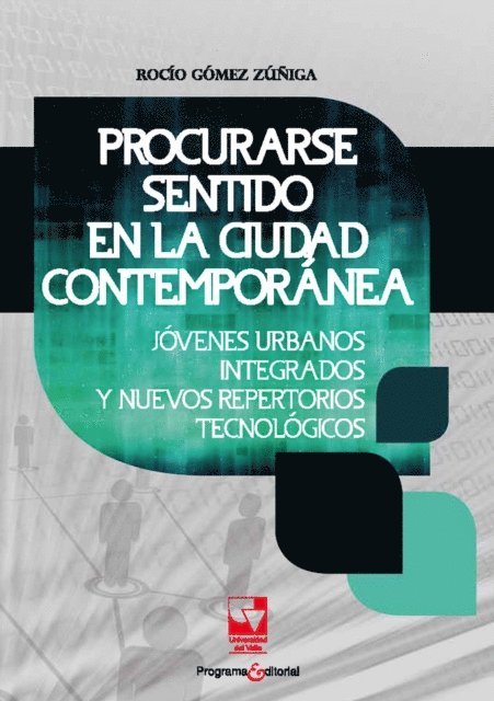 Rocio Gomez Zuniga - Procurarse sentido en la ciudad contemporánea, E-bok