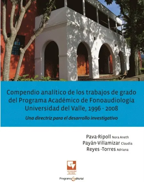 Compendio analítico de los trabajos de grado del Programa académico de fonoaudiología