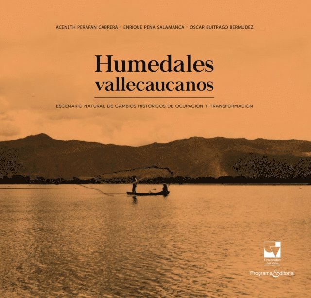 Oscar Buitrago Bermudez, Enrique Javier Pena Salamanca, Aceneth Perafan Cabrera - Humedales vallecaucanos, E-bok