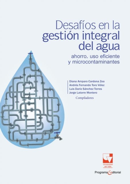 Jorge Latorre Montero, Luis Dario Sanchez Torres, Andres Fernando Toro Velez, Diana Amparo Cardona Zea - Desafíos en la gestión integral del agua, E-bok