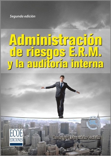 Rodrigo Estupinan Gaitan - Administración de riesgos E.R.M. y la auditoría interna - 2da edición, E-bok