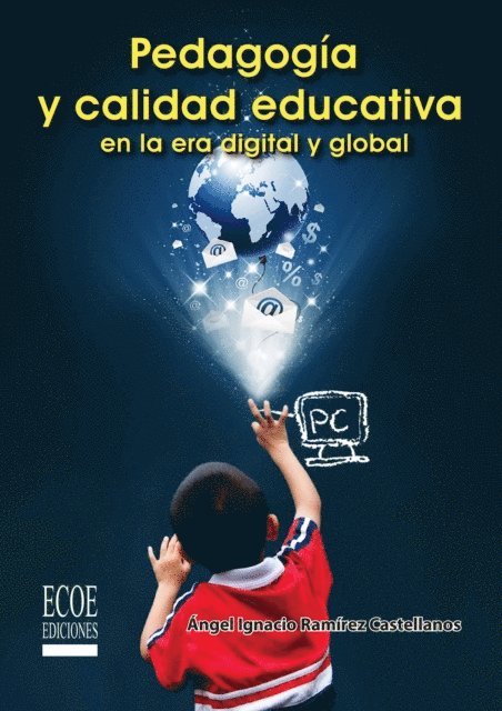 Angel Ramirez - Pedagogía y calidad educativa en la era digital y global, E-bok. Tillgänglighet: Lägg i varukorg