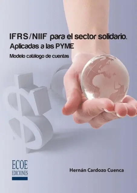 Hernan Cardozo Cuenca - IFRS / NIIF para el sector solidario. Aplicadas a las PYME, E-bok. Tillgänglighet: Lägg i varukorg