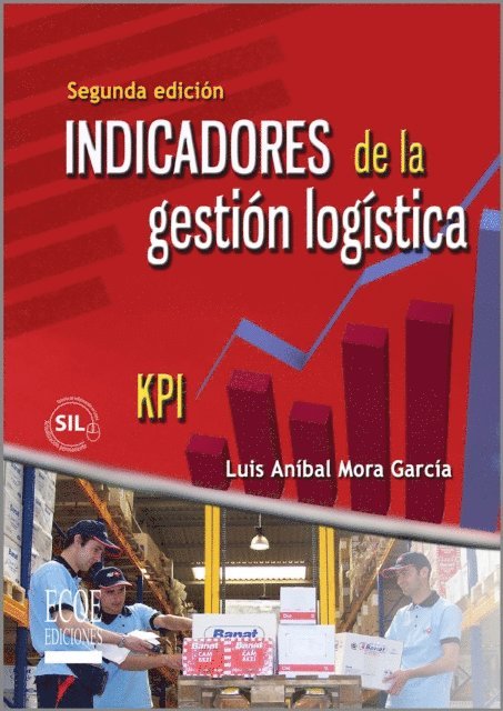 Luis Anibal Mora Garcia - Indicadores de la gestión logística, E-bok