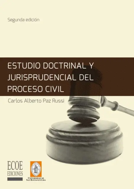 Estudio doctrinal y jurisprudencial del proceso civil - 2da edición