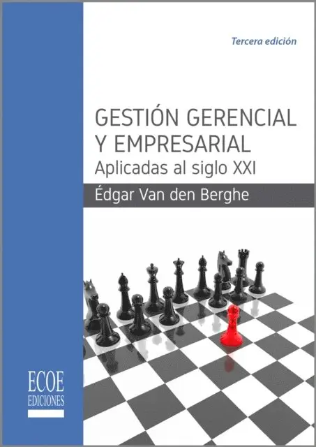Edgar van den Berghe Romero - Gestión gerencial y empresarial aplicadas al siglo XXI, E-bok. Tillgänglighet: Lägg i varukorg
