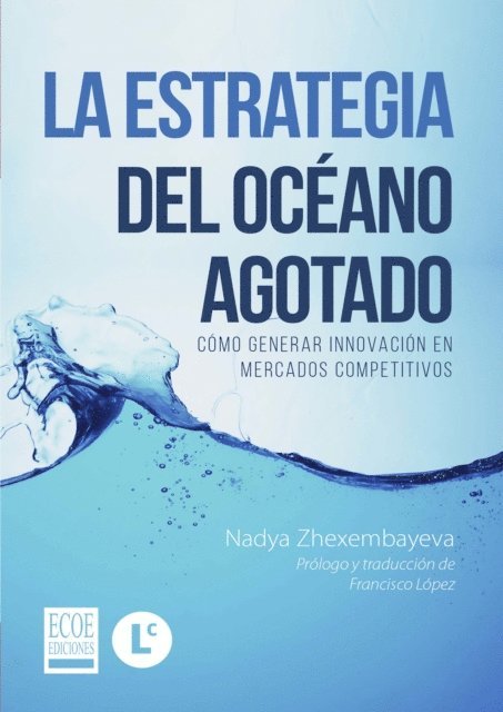 Nadya Zhexembayeva - Estrategia del océano agotado, E-bok