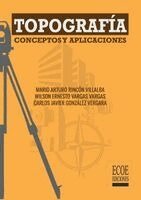 Mario Arturo Rincón Villalba, Wilson Ernesto Vargas Vargas, Carlos Javier González Vergara - Topografía - 1ra edición, Häftad