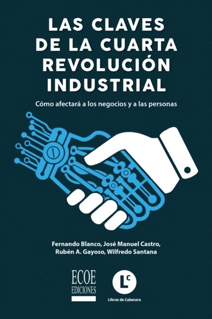 Fernando Blanco - Claves de la cuarta revolución industrial, Las, E-bok