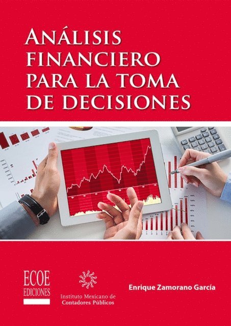 Enrique Zamorano Garcia - Análisis financiero para la toma de decisiones, E-bok