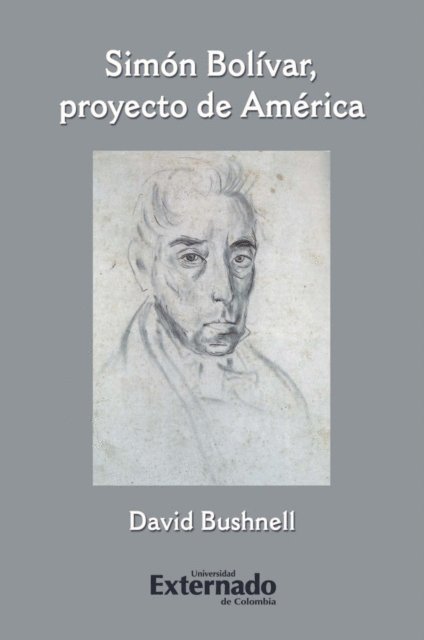 David Bushnell - Simón Bolívar, proyecto de América, E-bok