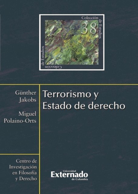 Miguel Polaino-Orts, Gunther Jakobs - Terrorismo y Estado de derecho, E-bok