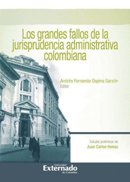 Andres Fernando Ospina - Los Grandes Fallos de la Jurisprudencia Administrativa Colombiana, E-bok