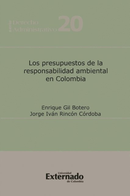 Jorge Ivan Rincon Cordoba, Enrique Gil Botero - Los presupuestos de la responsabilidad ambiental en Colombia, E-bok