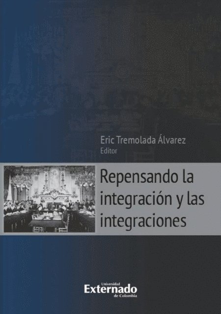 Eric Tremolada Alvarez - Repensando la integración y las integraciones, E-bok