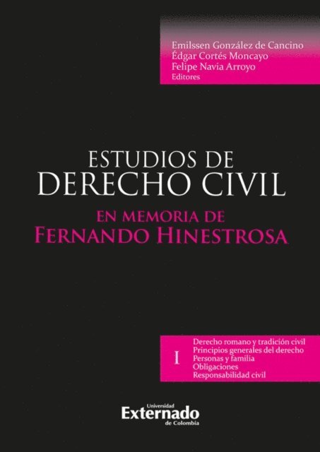 Felipe Navia Arroyo, Edgar Cortes, Emilssen Gonzalez de Cancino - Estudios de derecho civil I en memoria de fernando hinestrosa, E-bok