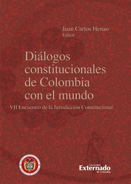 Juan Carlos Henao - Diálogos constitucionales de Colombia con el mundo, E-bok