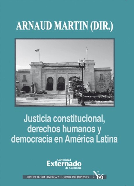 Arnaud Martin - Justicia constitucional, derechos humanos y democracia en América Latina, E-bok
