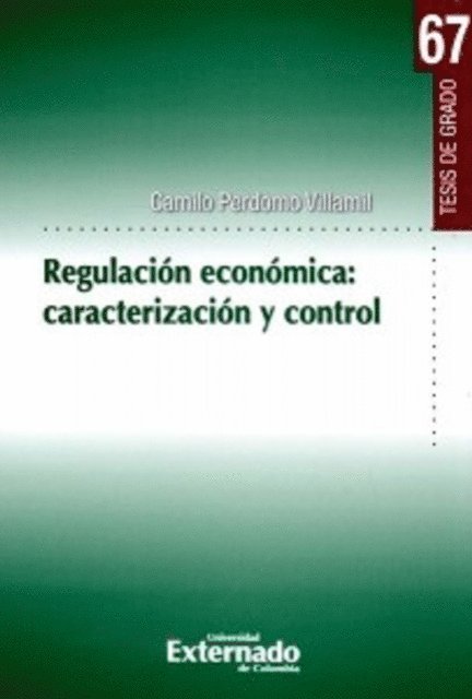 Camilo Perdomo Villamil - Regulación económica: Caracterización y control, E-bok