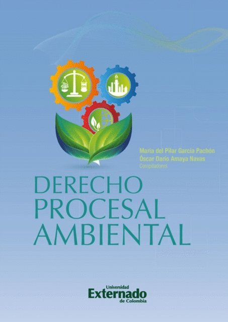 Oscar Dario Amaya Navas, Maria del Pilar Garcia Pachon - Derecho procesal ambiental, E-bok