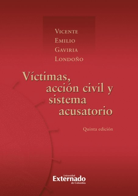 Vicente Emilio Gaviria Londono - Victimas accion civil (5ª ed) y sistema acusatorio, E-bok