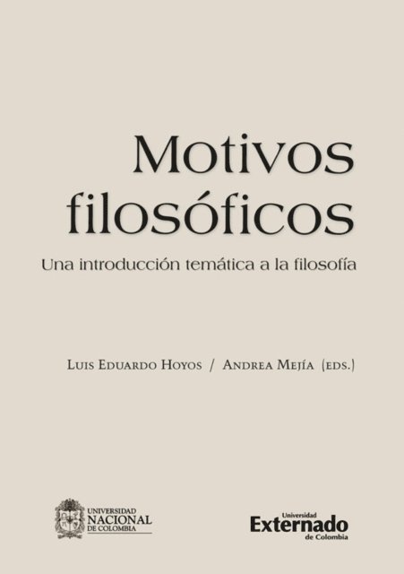 Andrea Mejia, Luis Eduardo Hoyos - Motivos filosoficos una introduccion tematica a la filosofia, E-bok