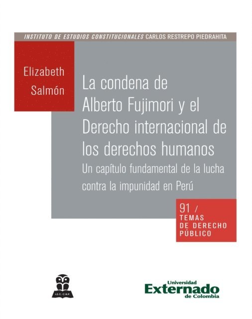 Elizabeth Salmon - La condena de Alberto Fujimori y el derecho internacional de los derechos humanos, E-bok