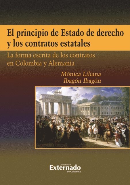 Monica Liliana Ibagon Ibagon - El principio de Estado de derecho y los contratos estatales, E-bok