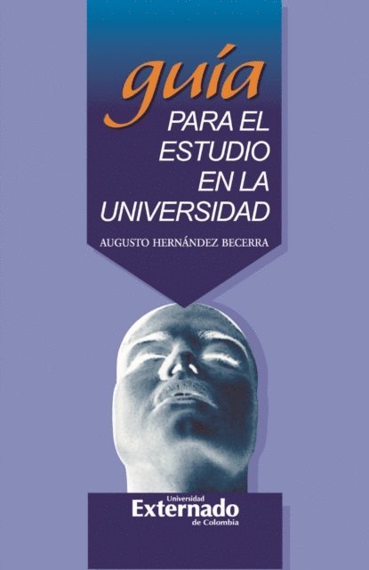 Augusto Hernandez Becerra - Guía para el estudio en la universidad, E-bok