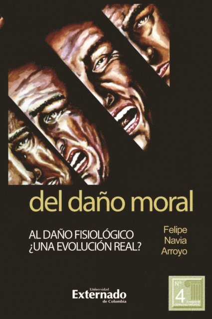 Felipe Navia Arroyo - Del daño moral al daño fisiológico., E-bok