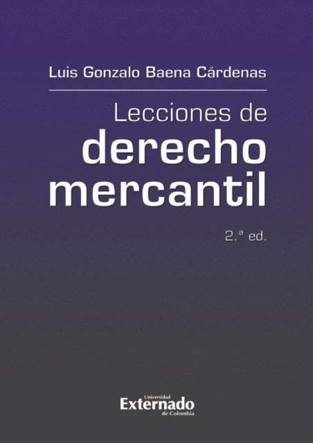 Luis Gonzalo Baena Cardenas - Lecciones de derecho mercantil, 2.ª ed., E-bok