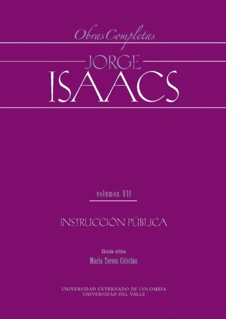 Maria Teresa Cristina, Baldomero Sanin Cano - Jorge Isaacs. Obras completas volumen VII: instrucción pública, E-bok