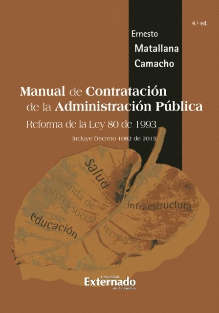 Ernesto Matallana Camacho - Manual de Contratación de la Administración Pública. Reforma Ley 80 de 1993, 4a edición, E-bok