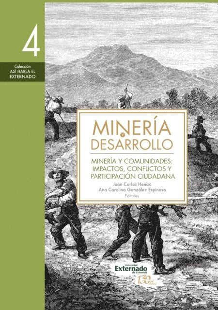 Oscar A. Alfonso, Ana Carolina Gonzalez Espinosa, Juan Carlos Henao - Minería y desarrollo. Tomo 4, E-bok