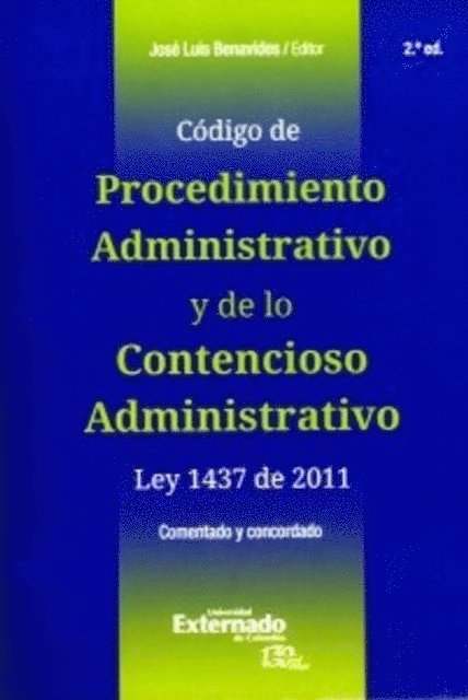 Jose Luis Benavides - Código de procedimiento administrativo y de lo contencioso administrativo ley 1437 de 2011 comentado y concordado - 2da. Edición, E-bok. Tillgänglighet: Lägg i varukorg
