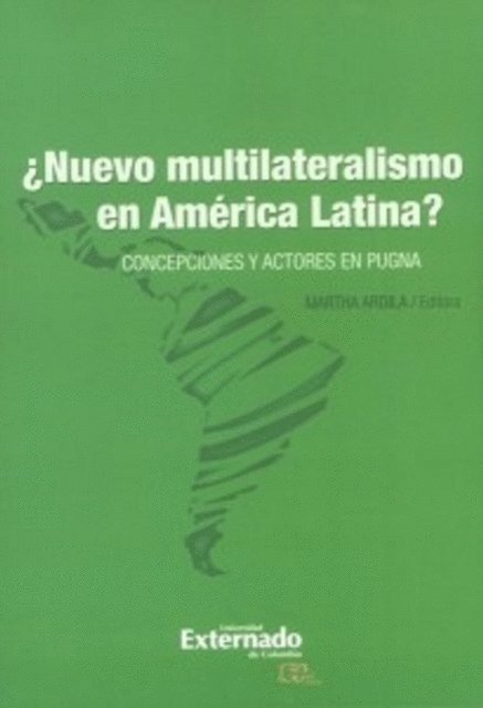 Martha Ardila - ¿Nuevo multilateralismo en América latina?, E-bok