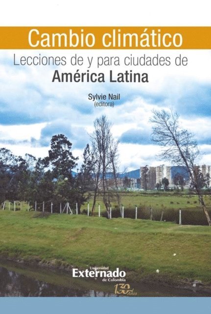 Enrique Aliste, Sylvie Nail - Cambio climático: Lecciones de y para ciudades de América Latina, E-bok